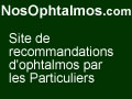 Trouvez les meilleurs ophtalmos avec les avis clients sur Ophtalmos.NosAvis.com